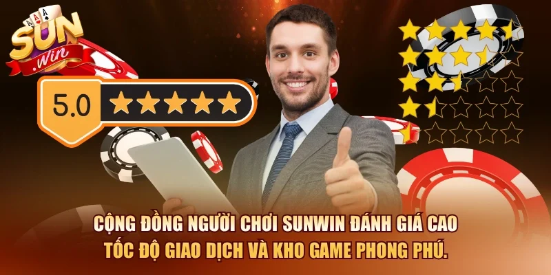 Sunwin - Link Dowload Sunwin APK/IOS Chính Thức 2026 22 Sunwin Cộng đồng người chơi Sunwin đánh giá cao tốc độ giao dịch và kho game phong phú.