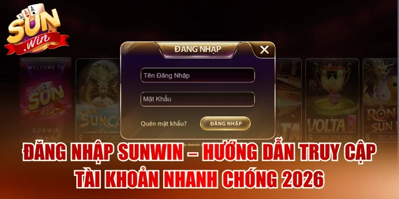 Đăng Nhập SUNWIN – Truy Cập Tài Khoản Nhanh Chóng 2026 1 Sunwin Đăng nhập SUNWIN