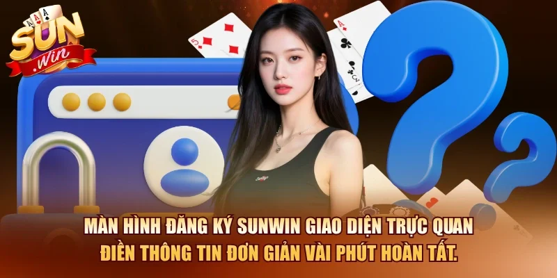 Đăng Ký SUNWIN – Tạo Tài Khoản Game Bài Nhanh Nhất 2026 2 Sunwin Màn hình đăng ký SUNWIN giao diện trực quan điền thông tin đơn giản vài phút hoàn tất.