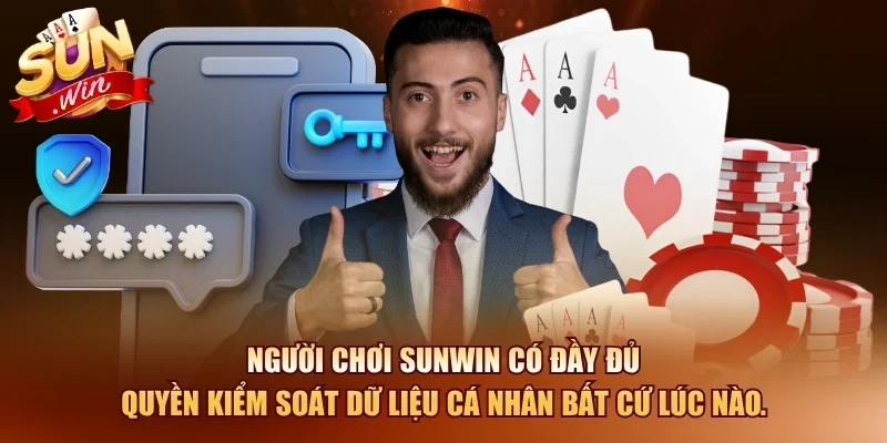 Chính Sách Bảo Mật SUNWIN – Cam Kết Bảo Vệ Thông Tin 100% 3 Sunwin Người chơi SUNWIN có đầy đủ quyền kiểm soát dữ liệu cá nhân bất cứ lúc nào.